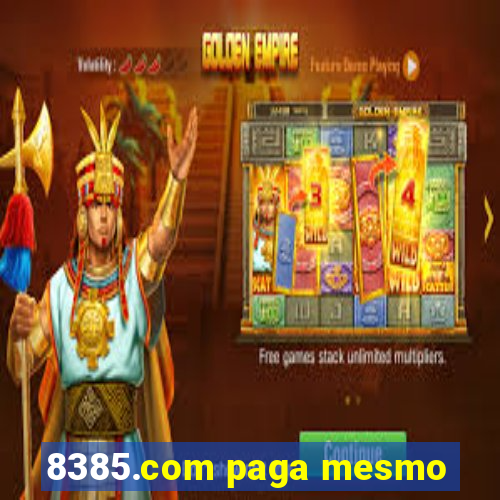 8385.com paga mesmo